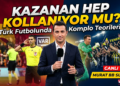 Kazanan hep kollanıyor mu?
