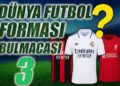 03- Dünya Futbol Forması Bulmacası! Bakalım Kaçını Bileceksin?